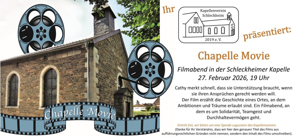 Kapellenverein Schleckheim Chapelle Movie Filmabend Kino Februar 2026 Plakat Ankündigung