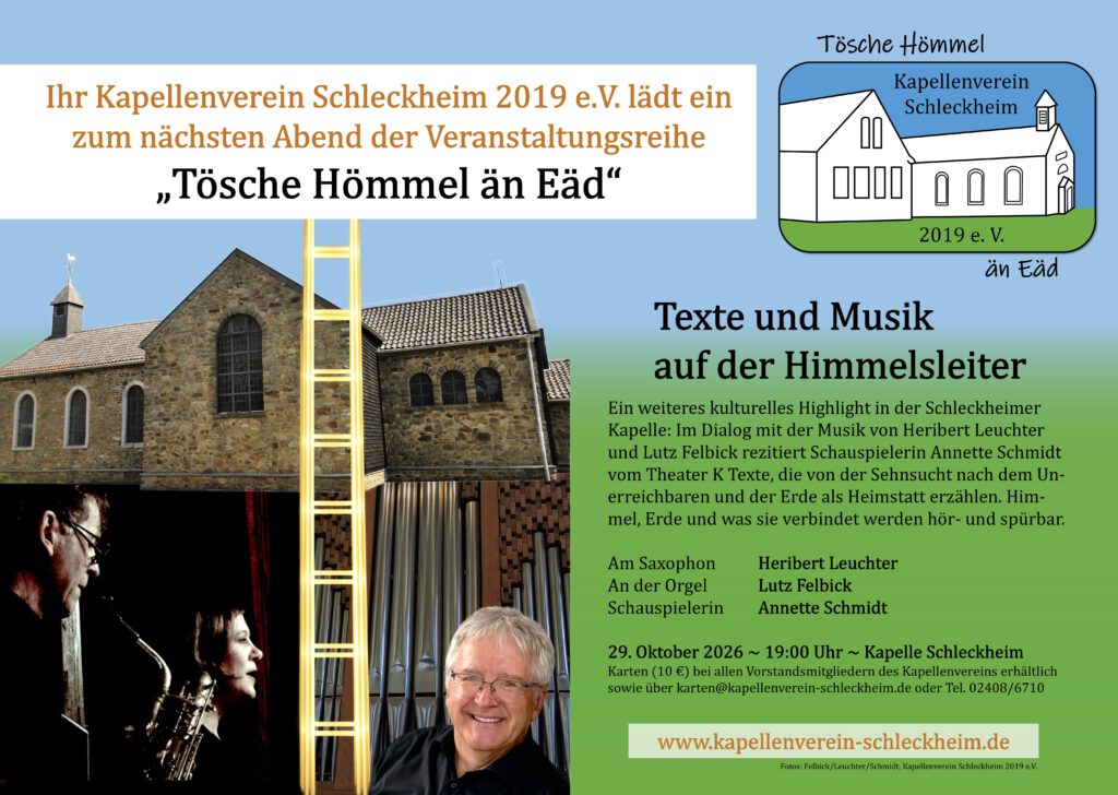 Tösche Hömmel än Eäd Oktober 2026 Einladung Kapellenverein Schleckheim Musik Text Schauspiel Himmelsleiter Heribert Leuchter Lutz Felbick Annette Schmidt Theater K